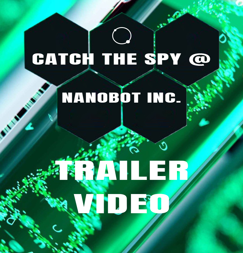 Catch the Spy@ Nanobot Inc. 